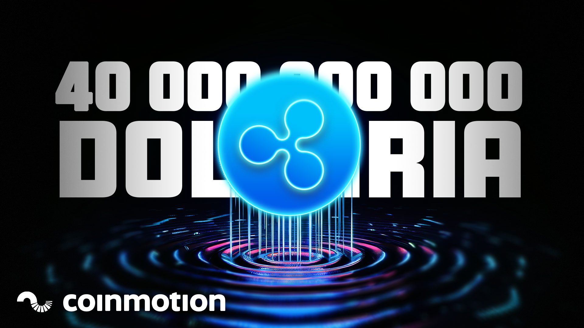 XRP:n taustalla oleva Ripple arvotettiin 40 miljardin dollarin arvoiseksi